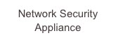 Network Security Appliance